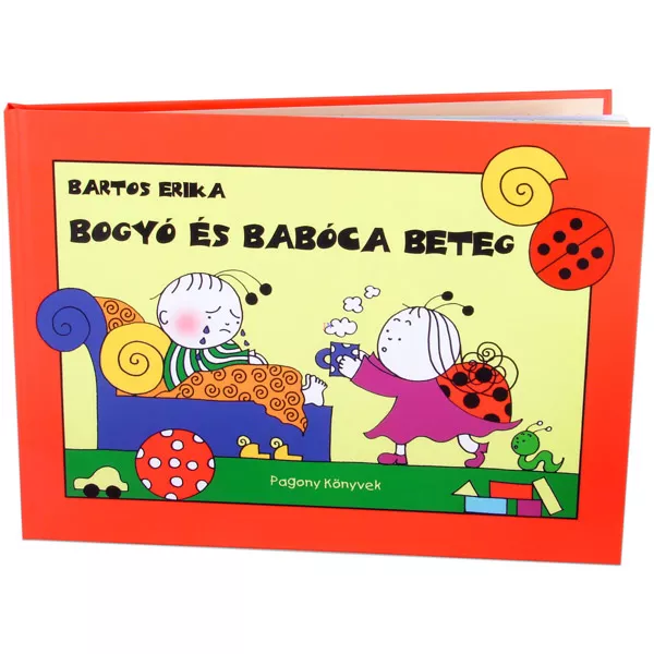 Bartos Erika: Bogyó si Babóca bolnav - carte de povesti în lb. maghiară