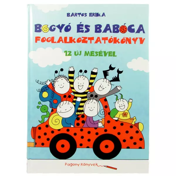 Bartos Erika: Bogyó si Babóca carte educativă cu 12 povesti în lb. maghiară
