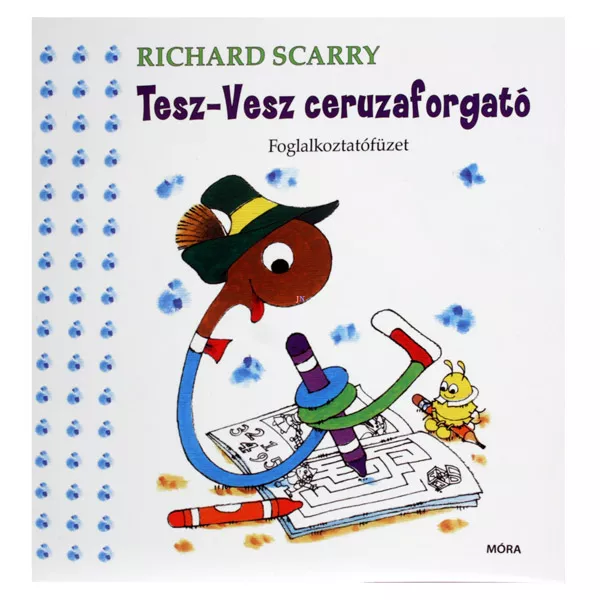 Richard Scarry: Tesz-Vesz ceruzaforgató