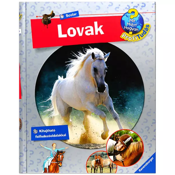 Ravesburger: Ce, de ce, cum, Cunoștințe profesionale - Caii, carte pentru copii, în lb. maghiară