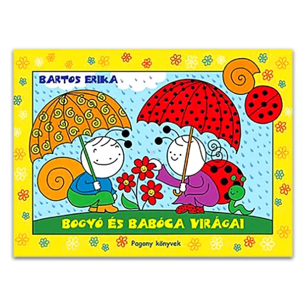 Bartos Erika: Florile lui Bogyó şi Babóca - carte în lb. maghiară