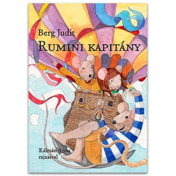 Berg Judit: Rumini kapitány - carte de poveste în lb. maghiară 