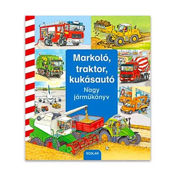 Carte despre vehicule: excavator, tractor maşină de gunoi - în lb. maghiară