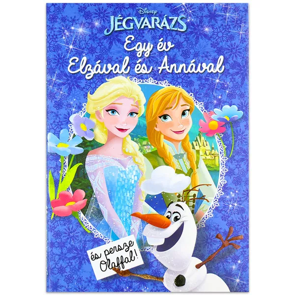 Disney hercegnők Jégvarázs - Egy év Elzával és Annával (és persze Olaffal!)
