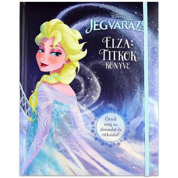 Disney hercegnők Jégvarázs - Elza: Titkok könyve