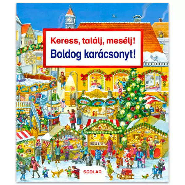 Caută, găseşte, povesteşte! Crăciun fericit - educativ în lb. maghiară