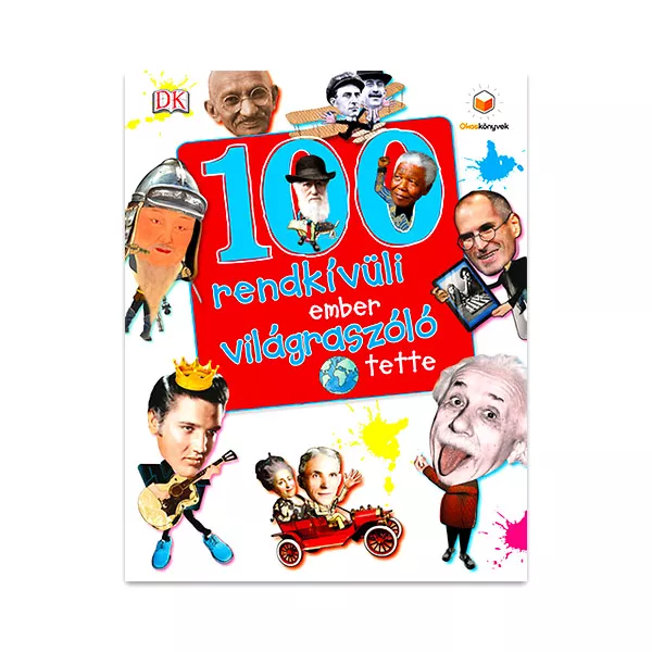 Ben Gilliland: 100 rendkívüli ember világraszóló tette ismeretterjesztő könyv