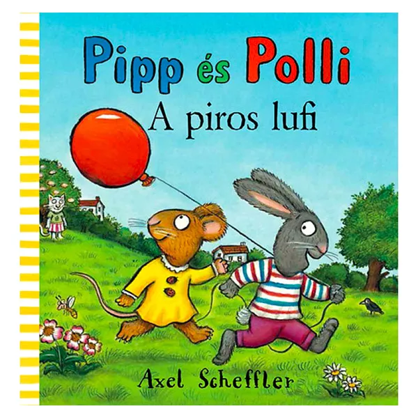 Axel Scheffler: Pipp és Polli - A piros lufi 