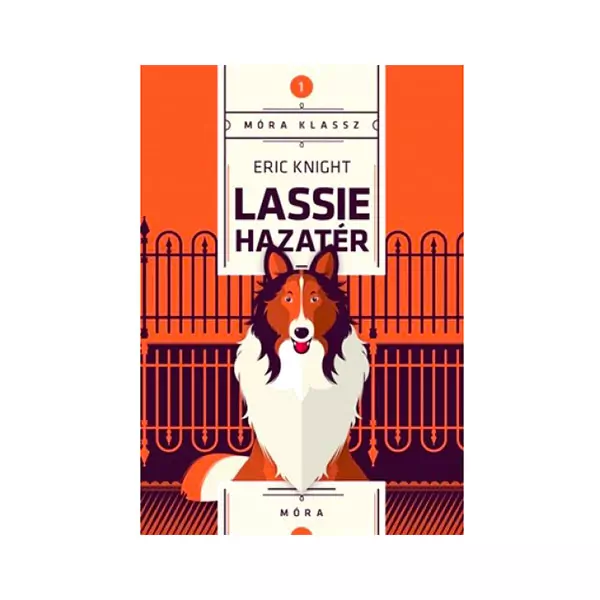 Eric Knight: Lassie hazatér - Móra Klassz
