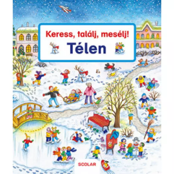 Caută, găsește, povestește! IARNA - carte pentru copii, în lb. maghiară