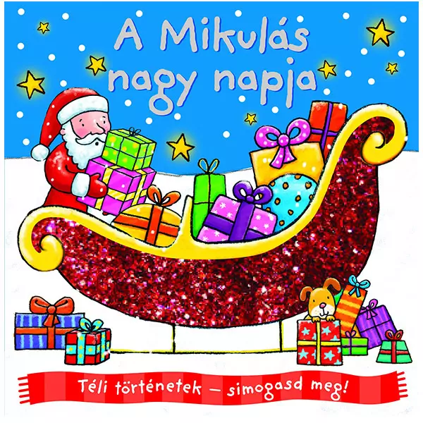 Carte de povești, Povești de iarnă, mângâie - Ziua mare a lui Moș Crăciun, în limba maghiară