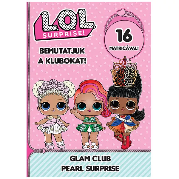 L.O.L. Surprise! - Prezentăm cluburile - Glam Club, Pearl Surprise 