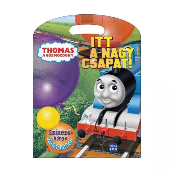 Locomotiva Thomas - Iată echipa mare! - Carte de colorat cu abțibilduri, în lb. maghiară
