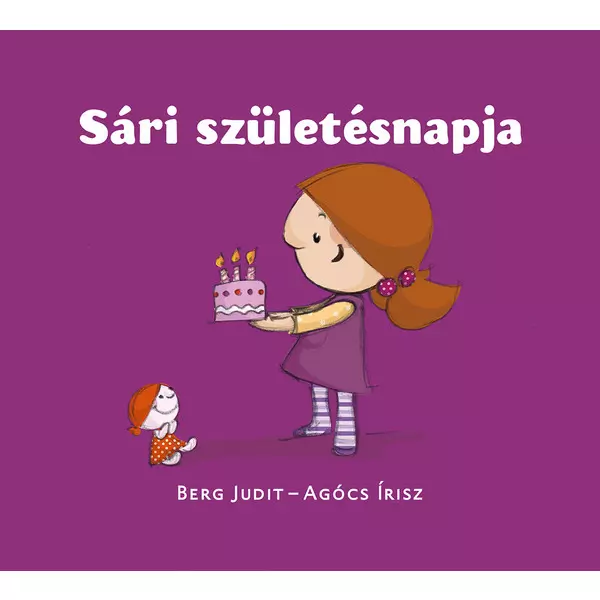 Berg Judit - Agócs Írisz: Sári születésnapja