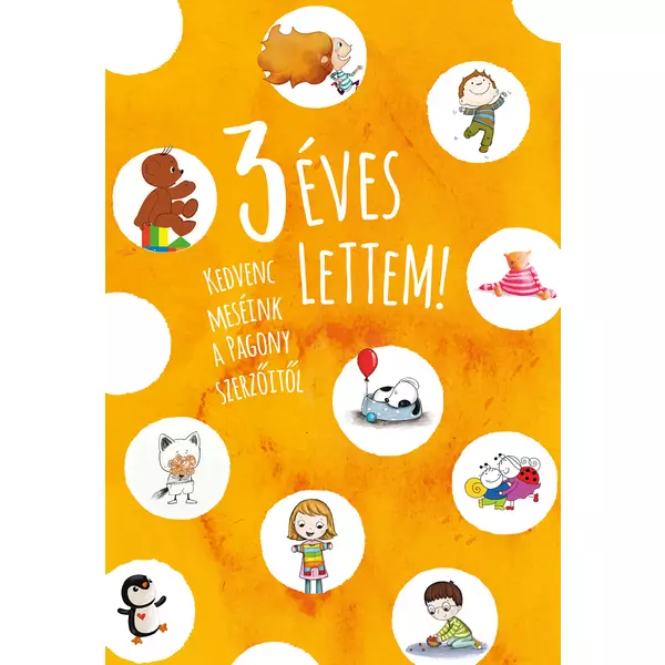 Am împlinit 3 ani! - carte pentru copii în lb. maghiară