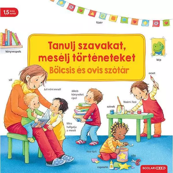 Învață cuvinte, spuneți povești - dicționar pentru cei mici, carte în lb. maghiară