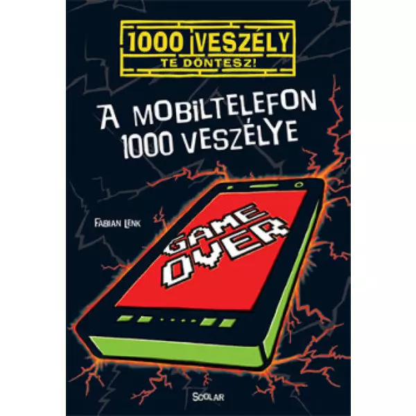 Cele 1000 de pericole ale telefonului mobil - carte în lb. maghiară