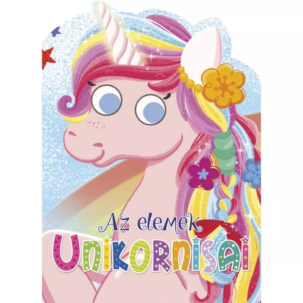 Unicorni magici - Unicornii elementalilor, carte de povești în lb. maghiară