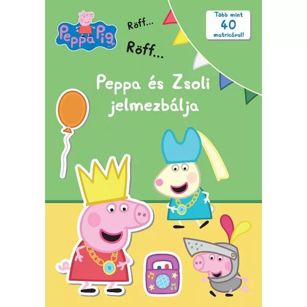 Peppa Pig - Balul mascat a lui Peppa și George, educativ în lb. maghiară