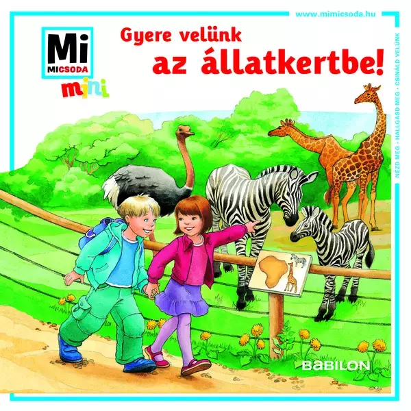 Ce, ce este Mini: Vino cu noi la grădina zoologică! - carte pentru copii în lb. maghiară