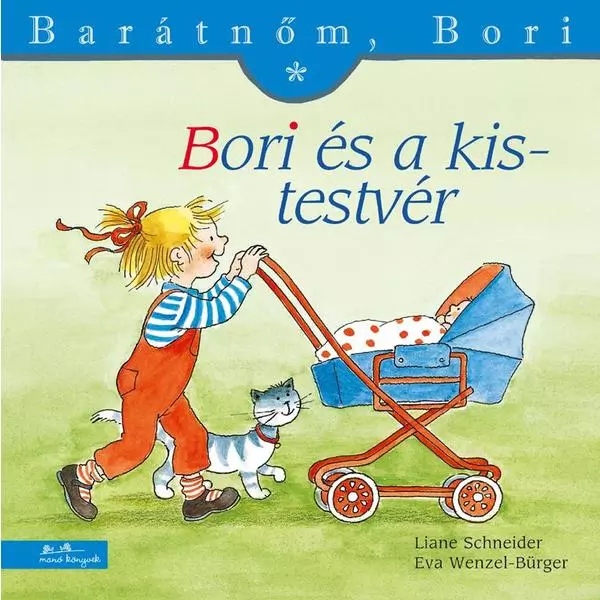 Bori și fratele ei mai mic - Prietena mea, Bori, carte pentru copii în lb. maghiară
