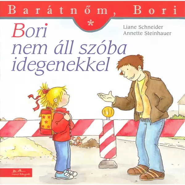Bori nu vorbește cu străini - Prietena mea, Bori, carte pentru copii în lb. maghiară