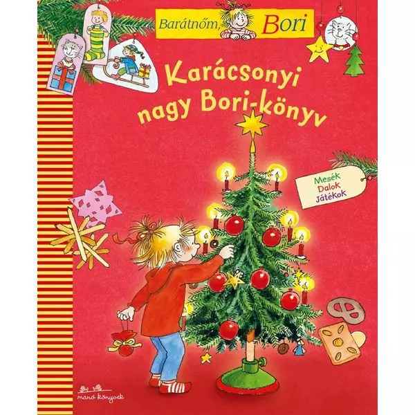 Cartea mare de crăciun cu Bori - Prietena mea, Bori, carte pentru copii în lb. maghiară