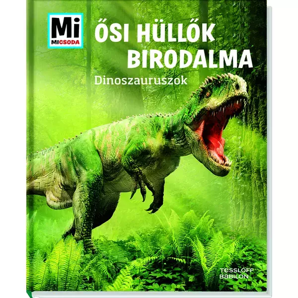 Ce, ce este: Imperiul reptilelor antice - Dinozauri, - educativ pentru copii în lb. maghiară