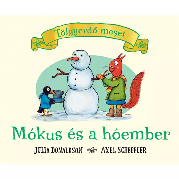Veveriță și omul de zăpadă - carte pentru copii în lb. maghiară
