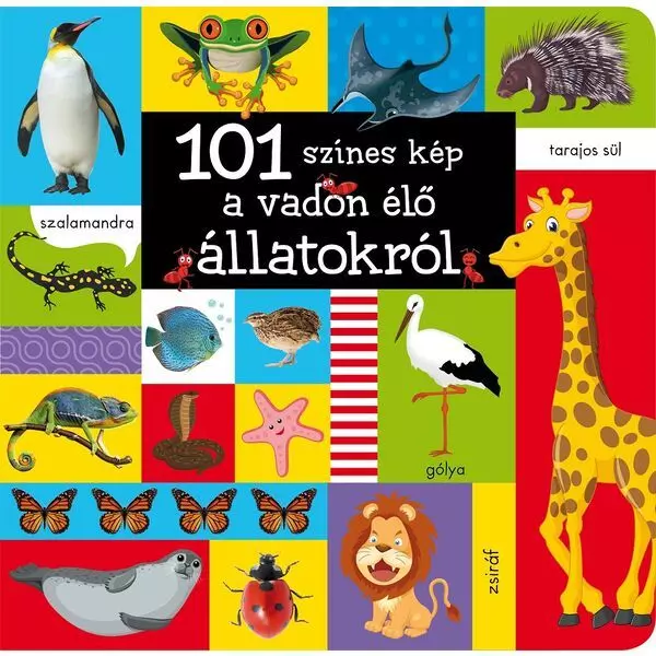 101 imagini colorate despre animale sălbatice - carte pentru copii în lb. maghiară