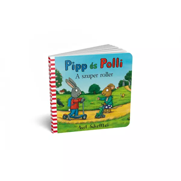 Pipp și Polli: Trotineta superbă - cărticică în lb. maghiară pentru copii
