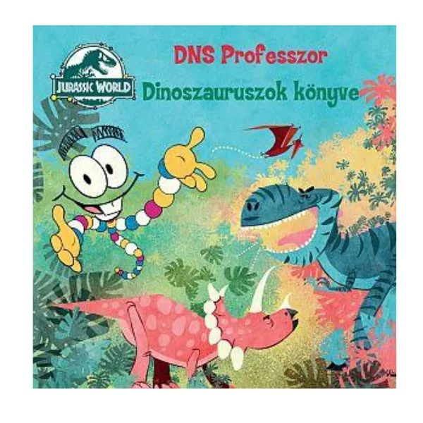 Jurassic World: DNS Professzor - Dinoszauruszok könyve