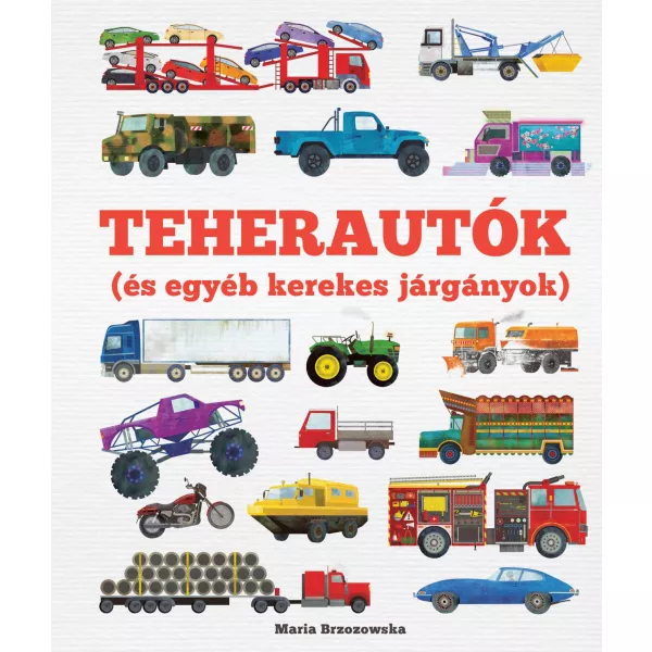 Camioane și alte vehicule cu roți - carte pentru copii, în lb. maghiară