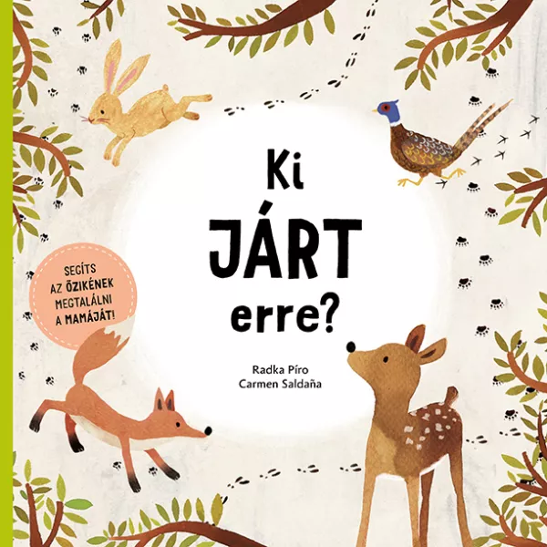 Cine a umblat aici? - carte pentru copii, în lb. maghiară