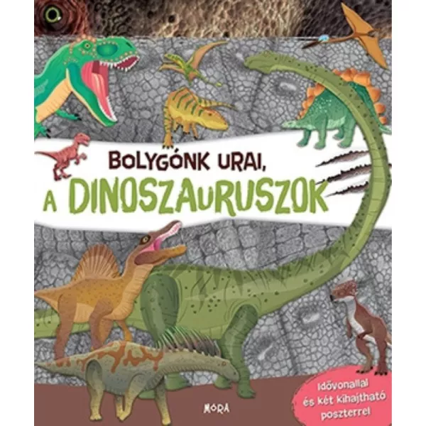 Stăpânii planetei noastre, dinozaurii - carte în lb. maghiară