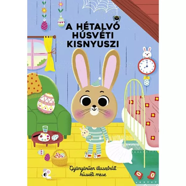 Micul iepuraș de paște care adoarme, Povestea de paște - cărticică în lb. maghiară pentru copii