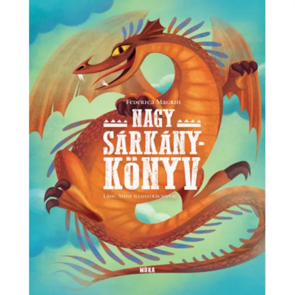 Cartea mare a dragonilor – carte ]n lb. maghiară pentru copii