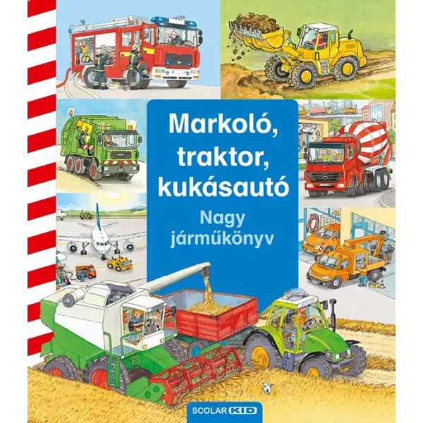 Excavator, treactor, mașină de gunoi - marea carte de vehicule