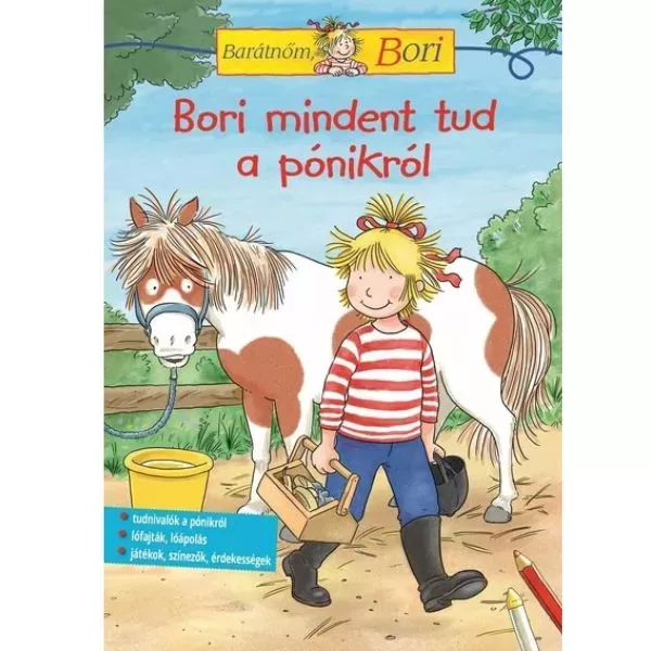 Minha namorada, Bori, é uma especialista - Bori sabe tudo sobre pôneis. - em húngaro
