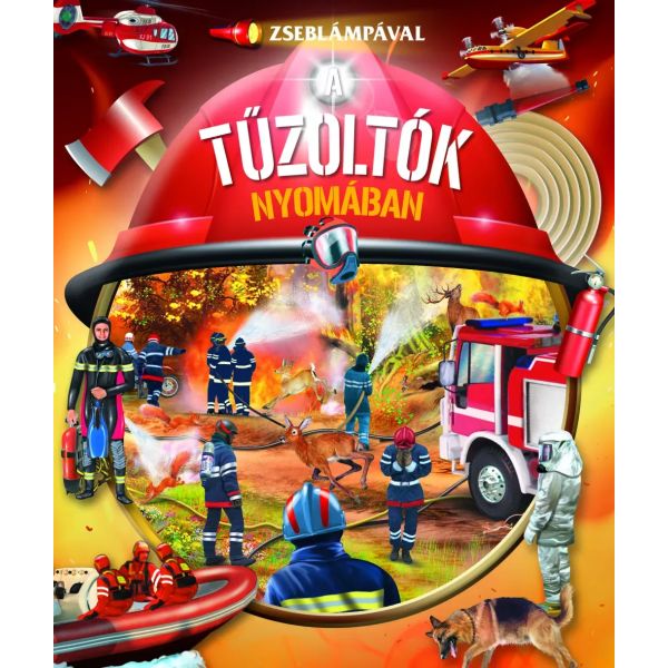 Zseblámpával - A tűzoltók nyomában