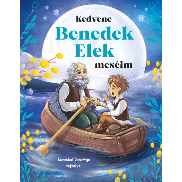 Kedvenc Benedek Elek meséim