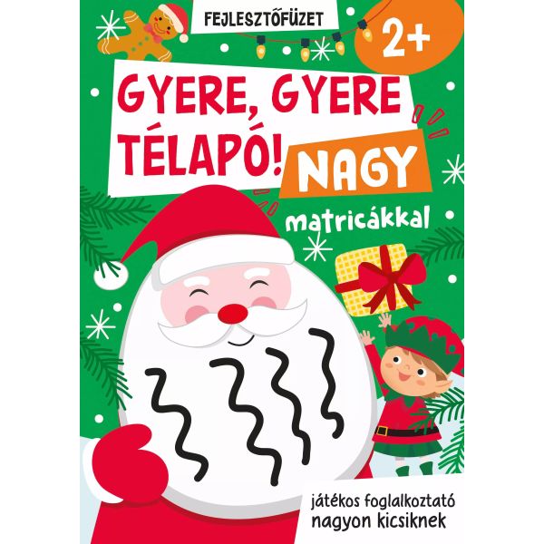 Gyere, gyere télapó! fejlesztőfüzet nagy matricákkal