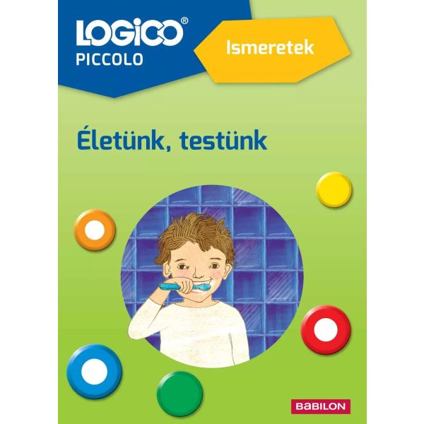 Logico Piccolo: Életünk, testünk