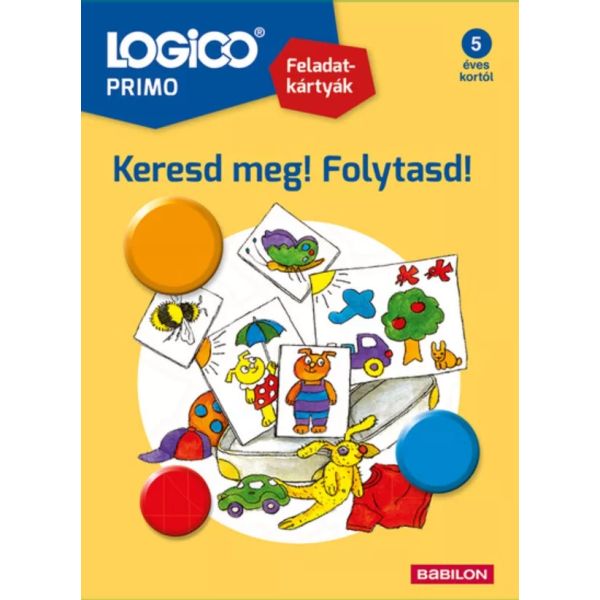 Logico Primo: Keresd meg! Folytasd! Válaszd ki! feladatkártyák