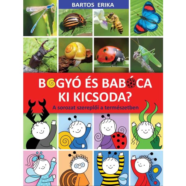 Bartos Erika: Bogyó és Babóca - Ki kicsoda?