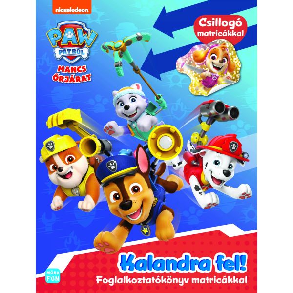 Mancs Őrjárat - Kalandra fel! Foglalkoztatókönyv matricákkal