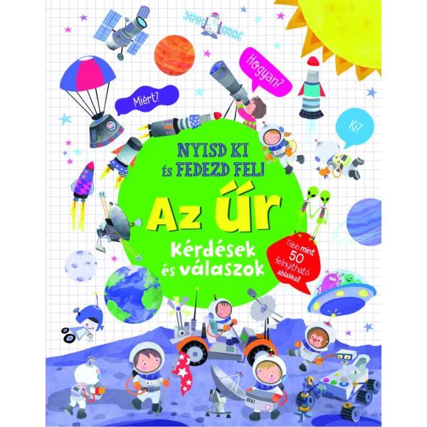 Nyisd ki és fedezd fel - Az űr ismeretterjesztő könyv akciós termékkép 1