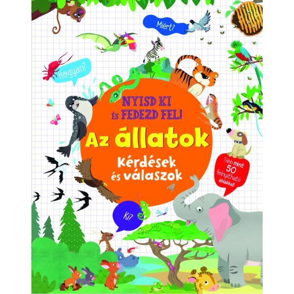 Nyisd ki és fedezd fel - Az állatok ismeretterjesztő könyv akciós termékkép 1