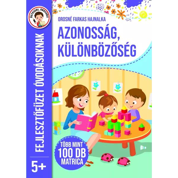 Azonosság, különbözőség - Fejlesztőfüzet óvodásoknak akciós termékkép 1