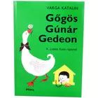 Varga Katalin: Gedeão o Ganso Vaidoso
